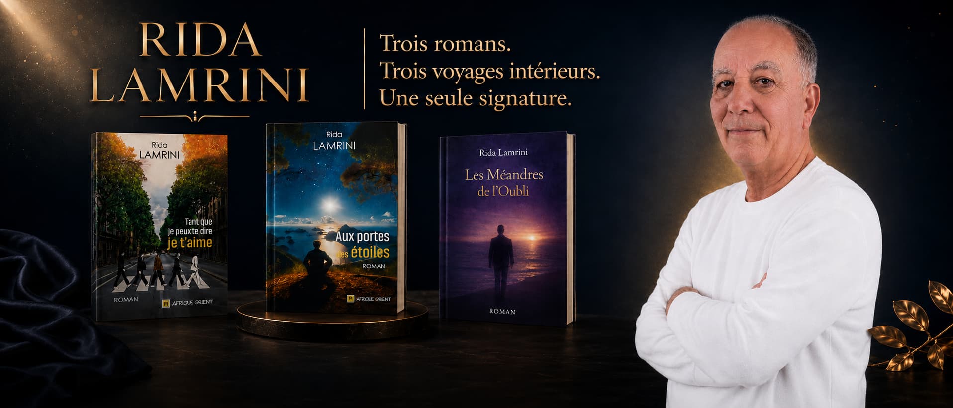 Rida Lamrini et ses trois romans : Tant que je peux te dire je t'aime, Aux portes des étoiles et Les Méandres de l'Oubli
